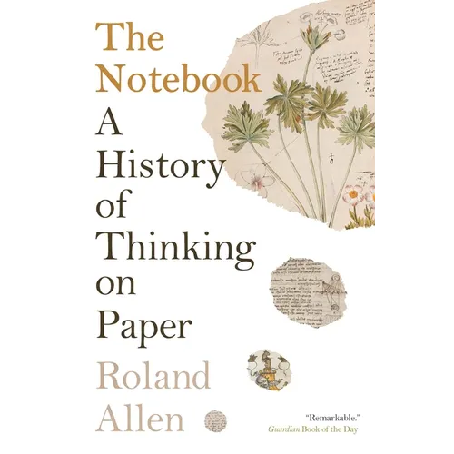 The Notebook: A History of Thinking on Paper - Paperback