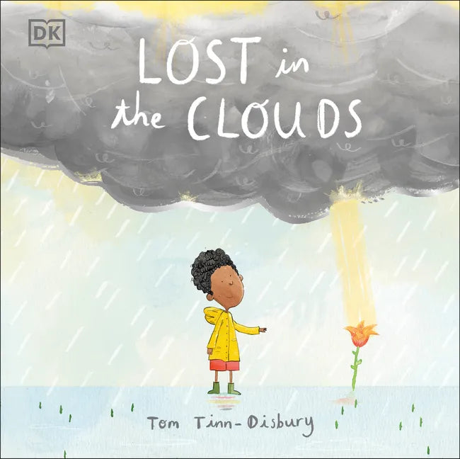Lost in the Clouds: A Gentle Story to Help Children Understand Death and Grief - Hardcover