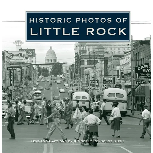 Historic Photos of Little Rock - Hardcover