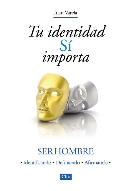 Tu identidad Sí importa: Ser hombre - Paperback