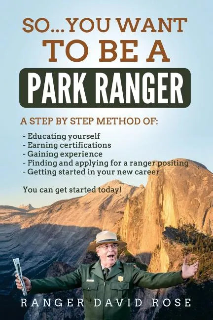 So...you want to be a Park Ranger! - Paperback