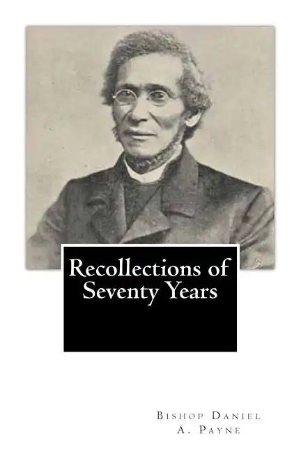 Recollections of Seventy Years - Paperback
