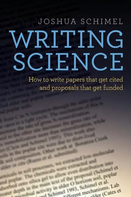 Writing Science: How to Write Papers That Get Cited and Proposals That Get Funded - Paperback