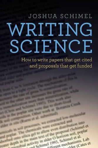 Writing Science: How to Write Papers That Get Cited and Proposals That Get Funded - Paperback