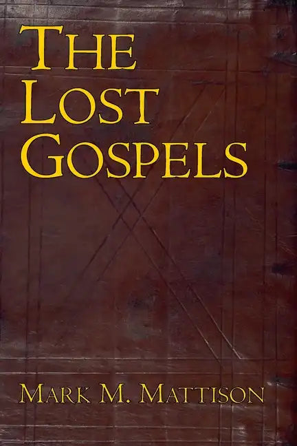 The Lost Gospels - Paperback