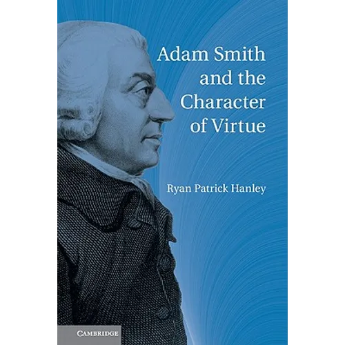 Adam Smith and the Character of Virtue - Paperback