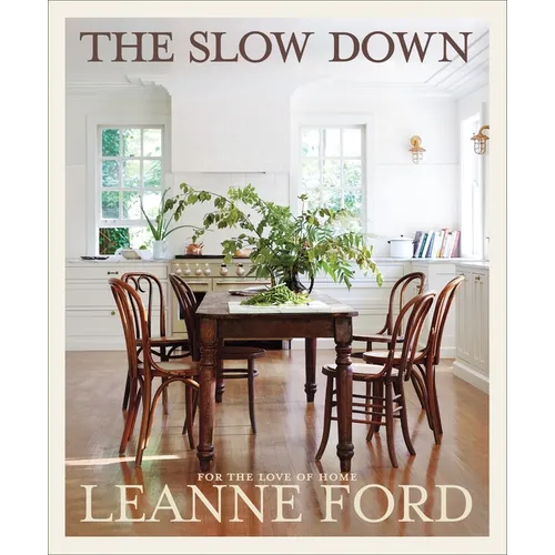 The Slow Down: For the Love of Home - Hardcover