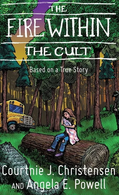 The Fire Within The Cult: Based on a True Story - Hardcover