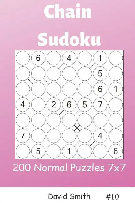 Chain Sudoku - 200 Normal Puzzles 7x7 Vol.10 - Paperback