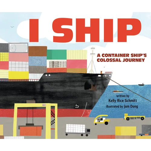 I Ship: A Container Ship's Colossal Journey - Hardcover