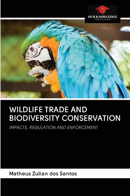 Wildlife Trade and Biodiversity Conservation - Paperback