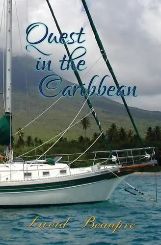 Quest in the Caribbean: A True Caribbean Sailing Adventure - Paperback