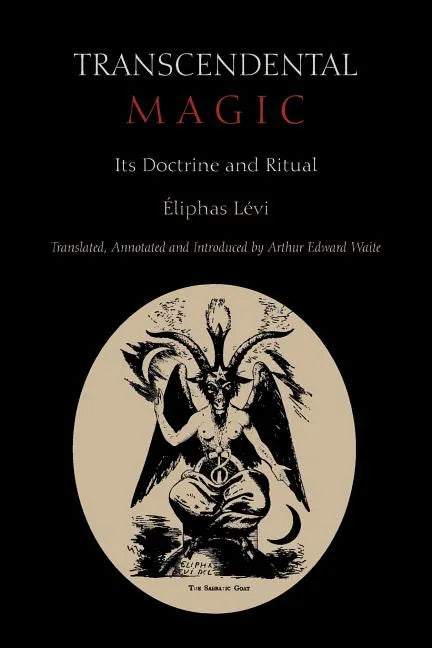 Transcendental Magic: Its Doctrine and Ritual - Paperback
