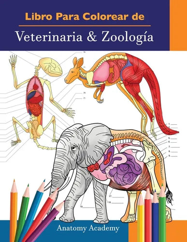Libro Para Colorear de Veterinaria & Zoología: 2-en-1 Compilación Libro de Colores de Anatomía Animal de Autoevaluación Muy Detallado El Regalo Perfec - Paperback