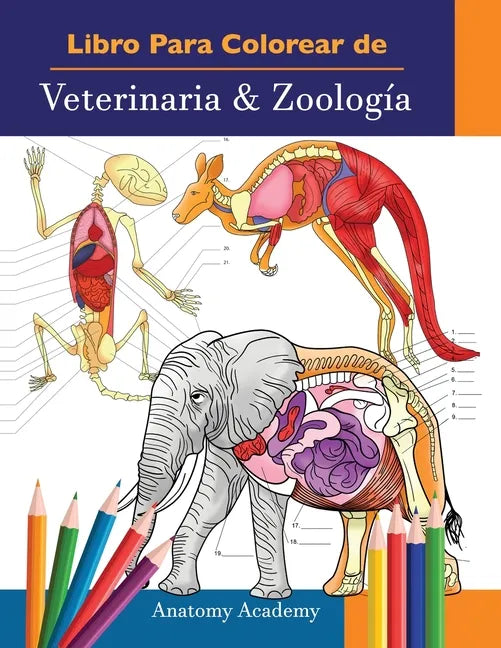 Libro Para Colorear de Veterinaria & Zoología: 2-en-1 Compilación Libro de Colores de Anatomía Animal de Autoevaluación Muy Detallado El Regalo Perfec - Paperback