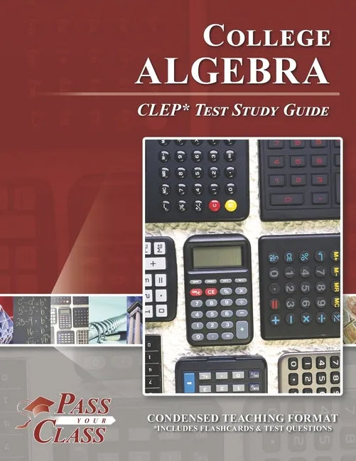 College Algebra CLEP Test Study Guide - Paperback