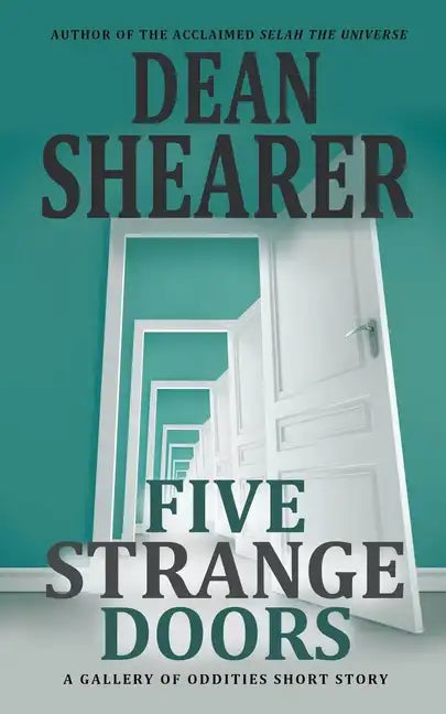Five Strange Doors: A Gallery of Oddities Collection - Paperback