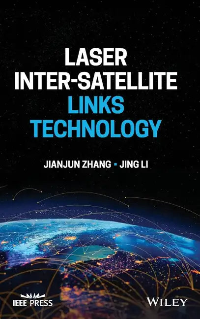 Laser Inter-Satellite Links Technology - Hardcover