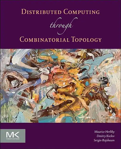 Distributed Computing Through Combinatorial Topology - Paperback