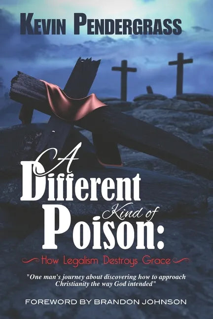 [Official] A Different Kind of Poison: How Legalism Destroys Grace - Paperback