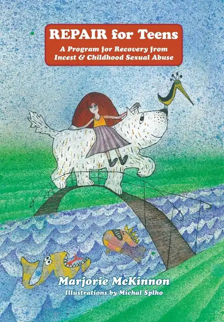 REPAIR For Teens: A Program for Recovery from Incest & Childhood Sexual Abuse - Paperback