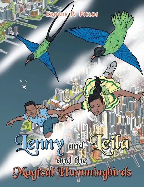 Lenny and Leila and the Magical Hummingbirds - Paperback