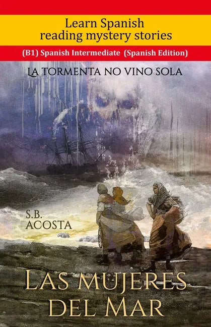 Learn Spanish reading mystery stories (B1) Spanish Intermediate (Spanish Edition): Las Mujeres del Mar - Paperback