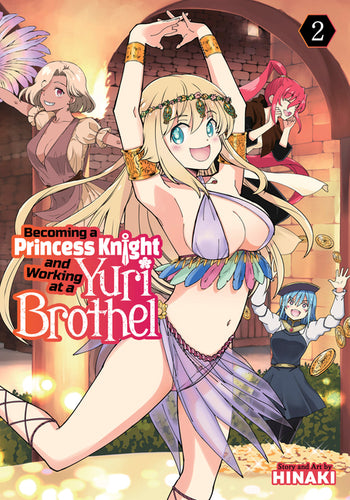 Becoming a Princess Knight and Working at a Yuri Brothel Vol. 2 - Paperback