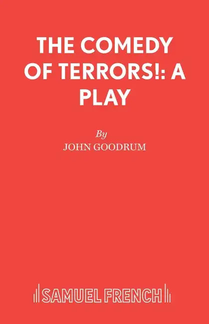 The Comedy of Terrors!: A Play - Paperback