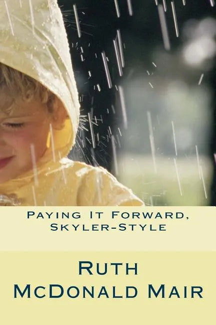 Paying It Forward, Skyler-style! - Paperback