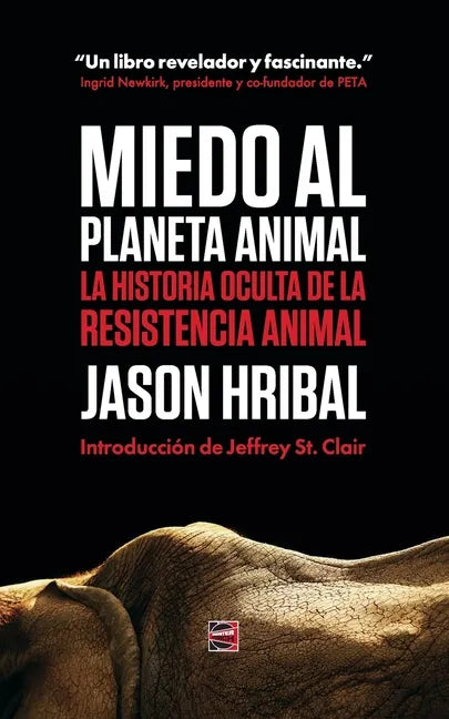 Miedo Al Planeta Animal: La Historia Oculta De La Resistencia Animal - Paperback