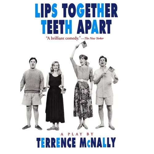 Lips Together, Teeth Apart: A Play - Paperback