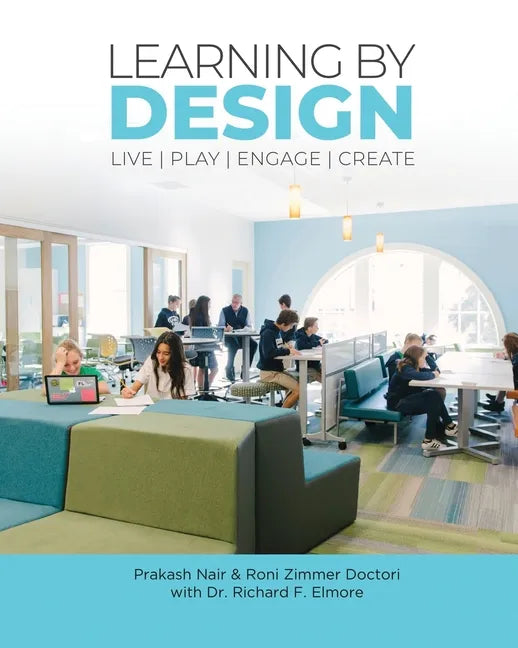 Learning by Design: Live Play Engage Create - Paperback