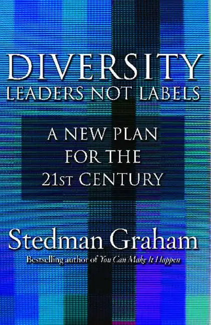 Diversity: Leaders Not Labels: A New Plan for a the 21st Century - Paperback