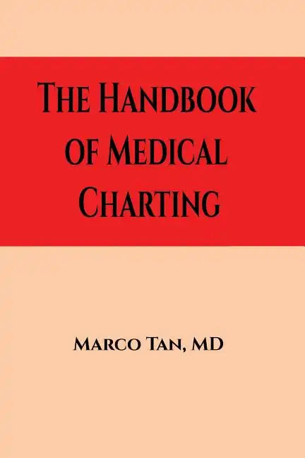The Handbook of Medical Charting - Paperback