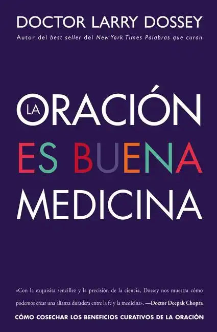 Oración Es Buena Medicina: Cómo Cosechar Los Beneficios Curativos de la Oración - Paperback