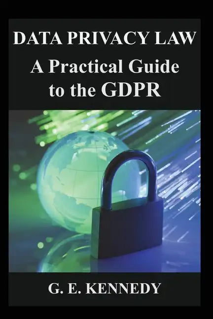 Data Privacy Law: A Practical Guide to the GDPR - Paperback