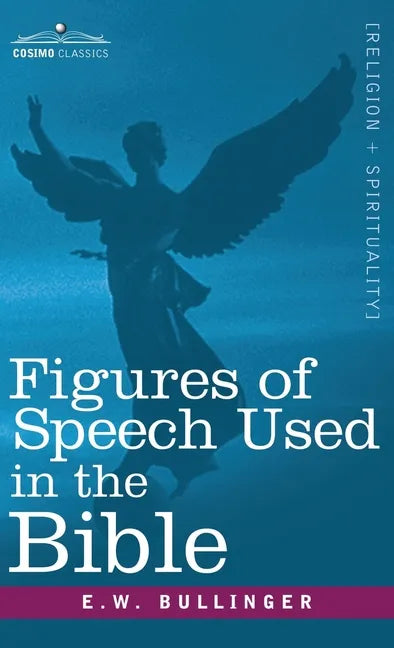 Figures of Speech Used in the Bible - Hardcover