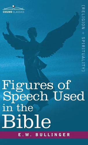 Figures of Speech Used in the Bible - Hardcover