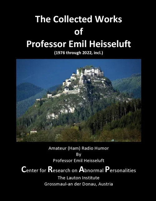 The Collected Works of Professor Emil Heisseluft: Amateur (Ham) Radio Humor - Paperback