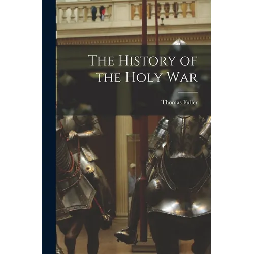 The History of the Holy War - Paperback