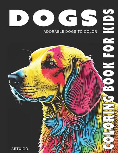 DOG Coloring Book for kids: adorable dogs to color - Paperback