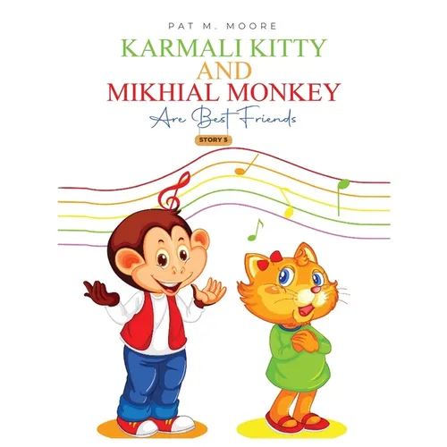 Karmali Kitty and Mikhial Monkey Are Best Friends - Paperback