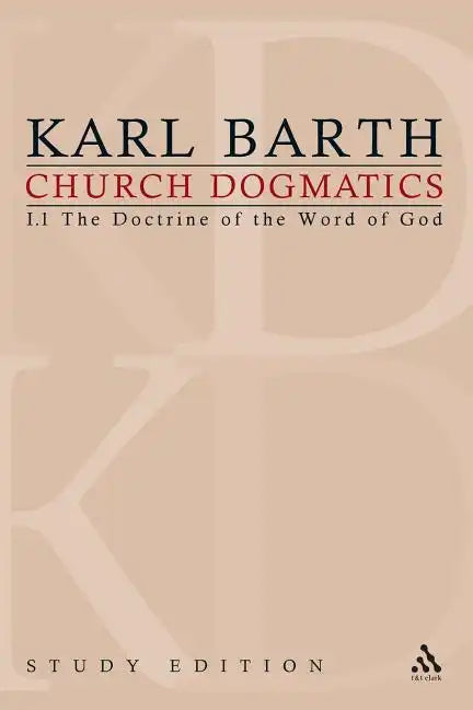 Church Dogmatics Study Edition 2: The Doctrine of the Word of God I.1 Â§ 8-12 - Paperback