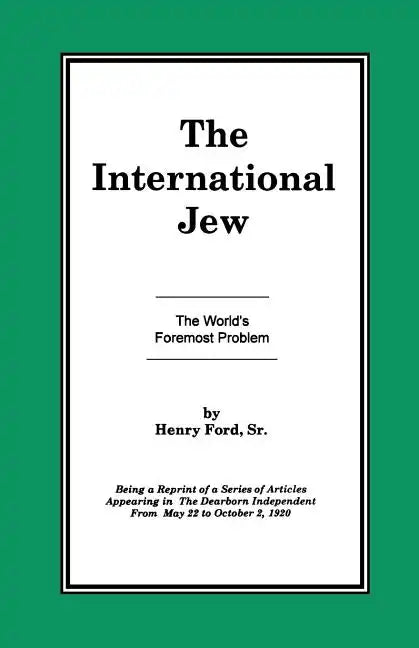 The International Jew Vol I: The World's Foremost Problem - Paperback