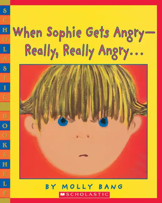 When Sophie Gets Angry-Really, Really Angry - Paperback