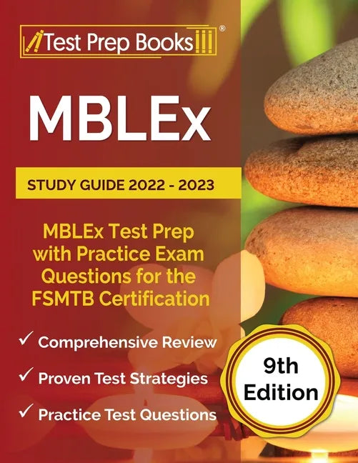 MBLEx Study Guide 2022 - 2023: MBLEx Test Prep with Practice Exam Questions for the FSMTB Certification [9th Edition] - Paperback