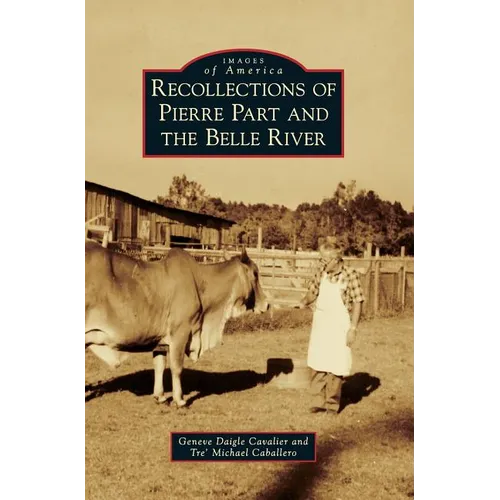 Recollections of Pierre Part and the Belle River - Hardcover