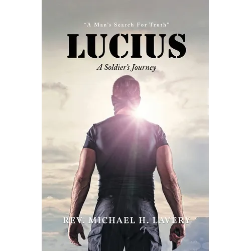 Lucius: A Soldier's Journey 