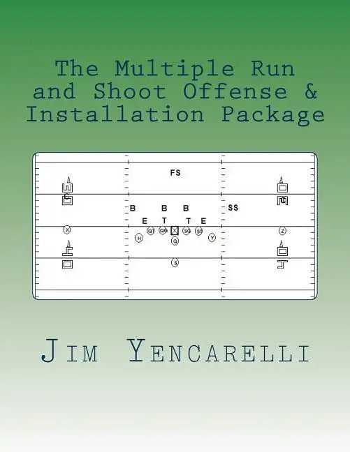 The Multiple Run and Shoot Offense & Installation Package - Paperback